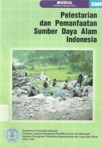 Image of Pelestarian dan Pemanfaatan Sumber Daya Alam Indonesia : Modul Pendidikan Lingkungan Hidup