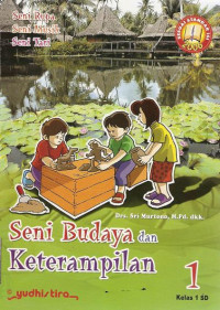Image of Seni Budaya dan Keterampilan 1 Untuk Kelas 1 SD Sesuai Standar Isi 2006