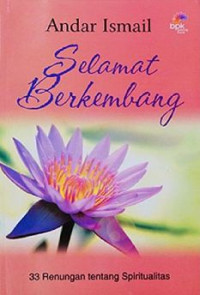 Image of Selamat Berkembang : 33 Renungan tentang Spiritualitas