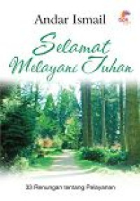 Image of Selamat Melayani Tuhan : 33 Renungan tentang Pelayanan