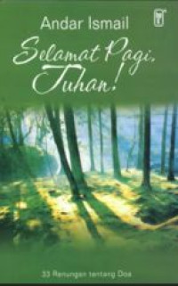 Image of Selamat Pagi, Tuhan! : 33 Renungan tentang Doa