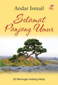 Image of Selamat Panjang Umur : 33 Renungan tentang Hidup