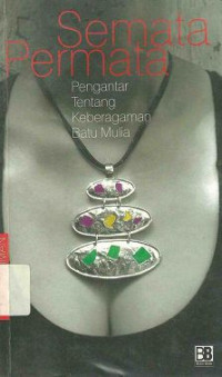 Image of Semata Permata ; Pengantar Tentang Keberagaman Batu Mulia