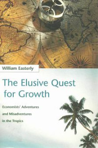 Image of The Elusive Quest for Growth : Economists Adventures..