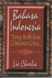 Image of Bahasa Indonesia yang Baik dan Gimana Gitu