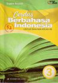 Image of Cerdas Berbahasa Indonesia untuk SMA/MA Kelas XII