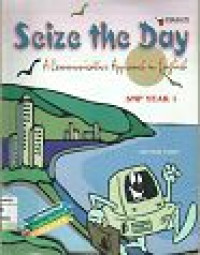Image of Seize the Day : a Communicative Approach in English SMP Year 1