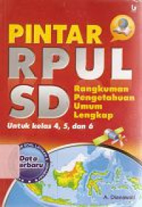 Image of Pintar RPUL SD Rangkuman Pengetahuan Umum Lengkap Untuk Kelas 4,5 dan 6