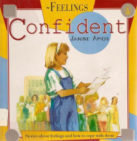 Image of Confident : Feelings ; Stories about feelings and how to cope with them