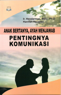Image of Anak Bertanya, Ayah Menjawab : Pentingnya Komunikasi