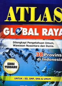 Image of Atlas Global  Raya 38 Provinsi di Indonesia. Edisi Terbaru