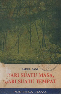 Image of Dari Suatu Masa, Dari Suatu Tempat