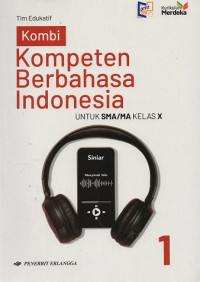 Image of Kombi : Kompteten Berbahasa Indonesia untuk SMA/MA Kelas : X
