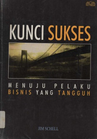 Image of Kunci Sukses : Menuju Pelaku Bisnis Yang Tangguh