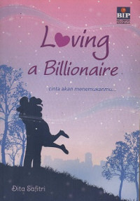 Image of Loving a Billionare : Cinta akan menemukanmu