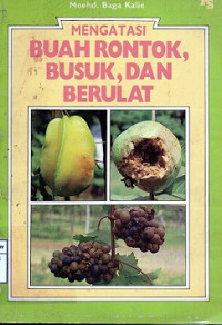 Image of Mengatasi buah rontok, busuk, dan berulat