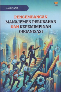 Image of Pengembangan Manajemen Perubahan dan Kepemimpinan Organisasi