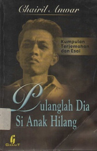 Image of Pulanglah Dia Si Anak Hilang : Kumpulan Terjemahan dan Esai