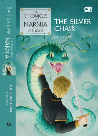 Image of The Chronicles of Narnia : #6 The Silver Chair=Kursi Perak