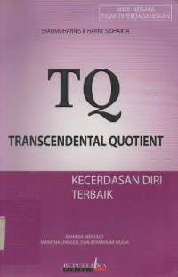 Image of TQ Transcedential Quotient : Kecerdasan Diri Terbaik