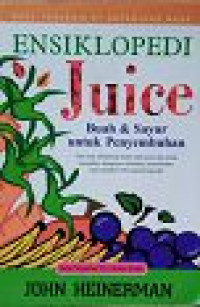 Image of Ensiklopedi Juice Buah & Sayur untuk Penyembuhan