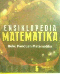 Image of Ensiklopedia Matematika 6 Buku Panduan Matematika