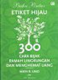 Image of Buku Pintar Etiket Hijau : 300 Cara Bijak Ramah Lingkungan dan Menghemat Uang