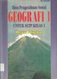 Image of Ilmu Pengetahuan Sosial Geografi 1 untuk SLTP Kelas 1