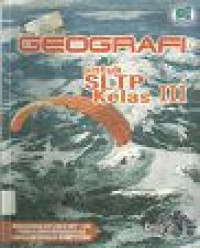Image of Geografi untuk SLTP Kelas III: Berdasarkan Suplemen GBPP 1999