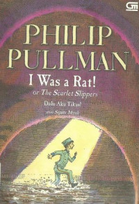 Image of I Was a Rat or The Scarlet Slippers : Dulu Aku Tikus atau Sepatu Merah