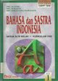 Image of Bahasa dan Sastra Indonesia untuk SLTP Kelas 1 Kurikulum 1994