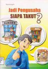 Image of Jadi Pengusaha Siapa Takut?