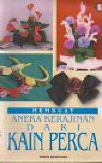 Image of Membuat Aneka  Kerajinan dari Kain Perca