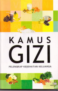 Image of Kamus Gizi ; Pelengkap Kesehatan Keluarga