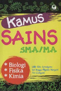 Image of Kamus Sains SMA/MA *Biologi*Fisika*Kimia
