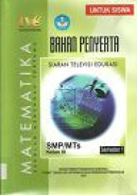 Image of Matematika Sekolah Menengah Pertama Bahan Penyerta Siaran Televisi Edukasi  SMP/MTs. Kelas III Semester 1