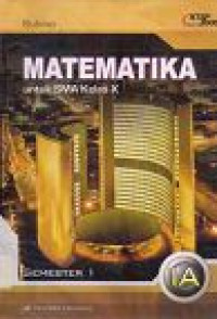 Image of Matematika Jilid 1A untuk kelas X Semester 1