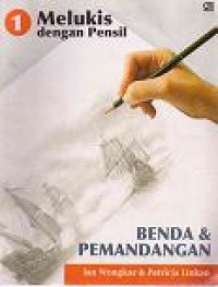 Image of Melukis dengan Pensil Benda dan Pemandangan