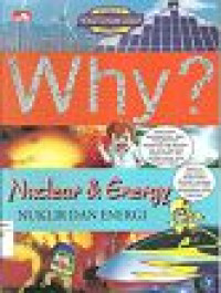 Image of Why: Nuclear and Energy= Nuklir dan Energi