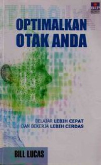 Image of Optimalkan Otak Anda : Belajar Lebih Cepat dan Bekerja lebih Cerdas