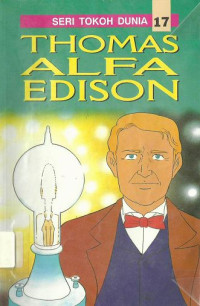 Image of Seri Tokoh Dunia No.17 : Thomas Alfa Edison