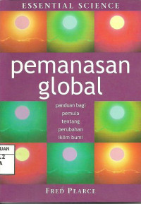 Image of Pemanasan Global : Panduan bagi pemula tentang perubahan iklim bumi