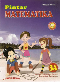 Image of Pintar Matematika 3A KTSP Sesuai Standar Isi 2006 Kelas 3 Sekolah Dasar Semester Pertama