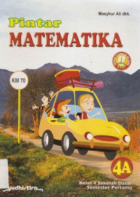 Image of Pintar Matematika 4A KTSP Sesuai Standar Isi 2006 Kelas 4 Sekolah Dasar Semester Pertama