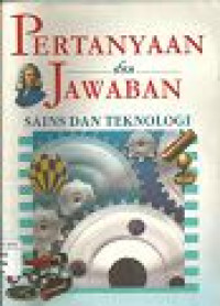 Image of Pertanyaan dan Jawaban: Sains dan Teknologi