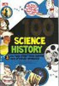 Image of 100 Science History; Dari Ilmu Kedokteran Modern hingga Revolusi Informasi
