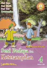 Image of Seni Budaya dan Keterampilan 4 Untuk Kelas 4 SD Sesuai Standar Isi 2006