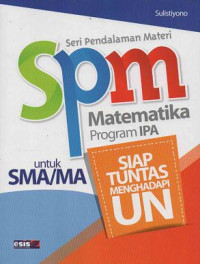 Image of Seri Pendalaman Materi (SPM) Matematika Program IPA Siap Tuntas Menghadapi UN untuk SMA/MA