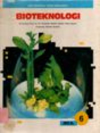 Image of Seri Teknologi Tinggi Bergambar : Bioteknologi