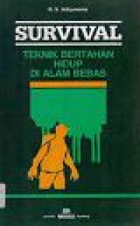 Image of Survival : Teknik Bertahan Hidup Di Alam Bebas